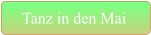 Tanz in den Mai