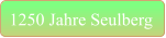 1250 Jahre Seulberg