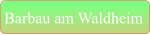 Barbau am Waldheim