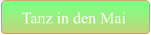 Tanz in den Mai