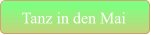 Tanz in den Mai