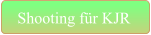 Shooting für KJR