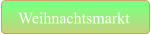 Weihnachtsmarkt