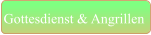 Gottesdienst & Angrillen