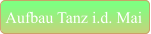 Aufbau Tanz i.d. Mai