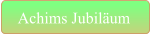 Achims Jubiläum