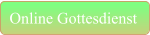 Online Gottesdienst