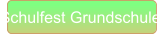 Schulfest Grundschule