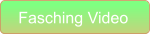 Fasching Video