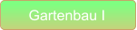 Gartenbau I