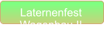 Laternenfest Wagenbau II