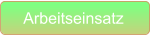 Arbeitseinsatz