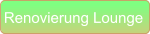 Renovierung Lounge
